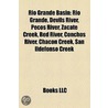Rio Grande Basin: Rio Grande, Devils Riv door Books Llc