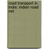 Road Transport in India: Indian Road Net door Books Llc