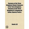 Romance of the Three Kingdoms  Game : Ro by Books Llc