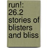 Run!: 26.2 Stories Of Blisters And Bliss by Dean Karnazes
