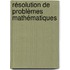 Résolution de problèmes mathématiques