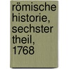 Römische Historie, Sechster Theil, 1768 by Charles Rollin