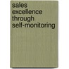 Sales Excellence Through Self-monitoring door Assissi Menachery