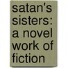Satan's Sisters: A Novel Work Of Fiction door Star Jones