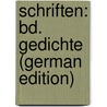 Schriften: Bd. Gedichte (German Edition) by Karl Leberecht Immermann