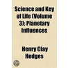 Science And Key Of Life  Volume 3 ; Plan door Henry Clay Hodges