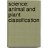 Science: Animal and Plant Classification