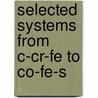 Selected Systems From C-Cr-Fe To Co-Fe-S door Materials Msit