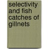 Selectivity and Fish Catches of Gillnets door Ofori-Danson Patrick Kwabena