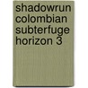 Shadowrun Colombian Subterfuge Horizon 3 door Catalyst Game Labs