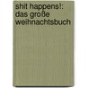 Shit happens!: Das große Weihnachtsbuch door Ralph Ruthe