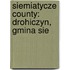Siemiatycze County: Drohiczyn, Gmina Sie