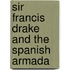 Sir Francis Drake and the Spanish Armada