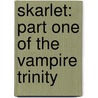 Skarlet: Part One of the Vampire Trinity door Thomas Emson