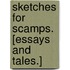 Sketches for Scamps. [Essays and tales.]
