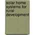 Solar Home Systems for Rural Development