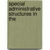 Special Administrative Structures in The door Books Llc