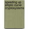 Speeding up Elliptic Curve Cryptosystems door Jithra Adikari