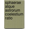 Sphaerae atque astrorum coelestium ratio door Carl von Reifitz