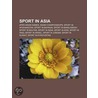 Sport in Asia: List of Asian Stadiums By door Books Llc