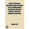 Sport in Vietnam: Australian Rules Footb by Books Llc