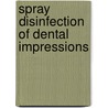 Spray Disinfection of Dental Impressions by Sunit Kumar Jurel