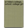 St Hilda's College, Oxford: College Girl door Books Llc