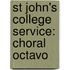 St John's College Service: Choral Octavo