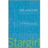 Stargirl/Love, Stargirl/Stargirl Journal by Jerry Spinelli