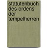Statutenbuch Des Ordens Der Tempelherren door Münter Friedrich