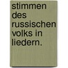 Stimmen des russischen Volks in Liedern. door Peter Otto Von Goetze