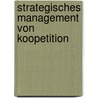 Strategisches Management Von Koopetition by Thomas Herzog