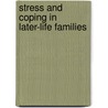 Stress and Coping in Later-life Families door Mary Ann Parris Stephens
