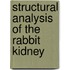 Structural Analysis of the Rabbit Kidney