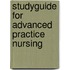 Studyguide for Advanced Practice Nursing