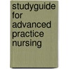 Studyguide for Advanced Practice Nursing by Mechteld Jansen