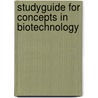 Studyguide for Concepts in Biotechnology by Cram101 Textbook Reviews