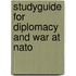 Studyguide For Diplomacy And War At Nato