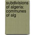 Subdivisions of Algeria: Communes of Alg