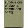 Subdivisions of Algeria: Communes of Alg door Books Llc