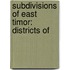 Subdivisions of East Timor: Districts Of