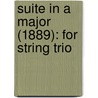 Suite in a Major (1889): For String Trio by Jean Sibelius