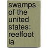 Swamps of the United States: Reelfoot La door Books Llc