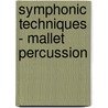 Symphonic Techniques - Mallet Percussion door T. Smith Claude