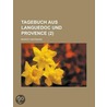 Tagebuch Aus Languedoc Und Provence (2 ) door Moritz Hartmann