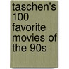 Taschen's 100 Favorite Movies of the 90s door Jürgen Müller