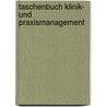 Taschenbuch Klinik- und Praxismanagement door Andreas Frodl