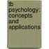 Tb Psychology: Concepts and Applications