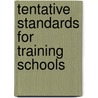 Tentative Standards for Training Schools door United States Children'S. Bureau