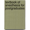 Textbook of Anesthesia for Postgraduates by T.K. Agasti
